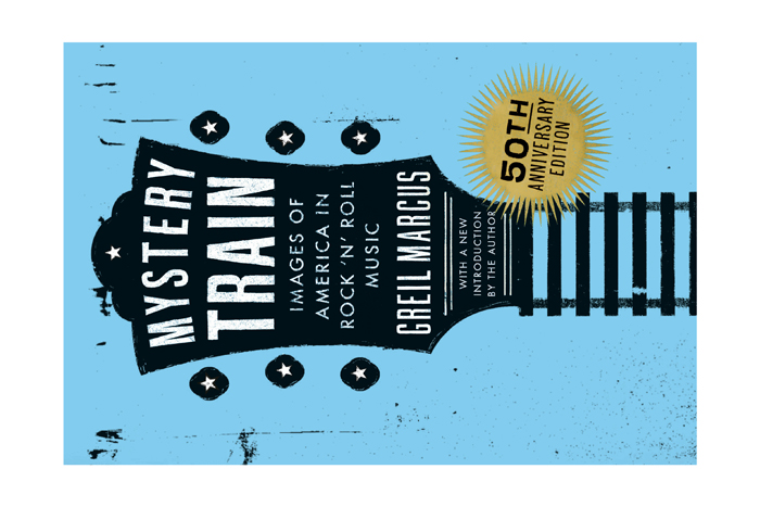 Mystery Train at 50 | GreilMarcus.net